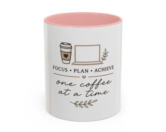 Focus Plan Achieve one coffee at a time Coffee Mug | Accent 11oz/15oz
