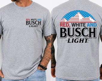 Camiseta Red White And Busch, Camiseta del 4 de julio, Camiseta divertida con estampado de cerveza para papá del 4 de julio