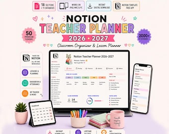 May include: A Notion Teacher Planner 2026-2027 digital template displayed on a laptop, tablet, and smartphone. The interface includes sections for lesson planning, gradebooks, and attendance. Includes icons, colorful text, and a pink mug.