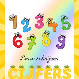 Op de afbeelding: Een kleurrijke educatieve poster met de cijfers 1 tot en met 9, elk met wiebelogen. Het woord "CIJFERS" is geschreven in ananasletters, met de tekst "Leren schrijven" erboven. De achtergrond heeft een regenboogverloop.