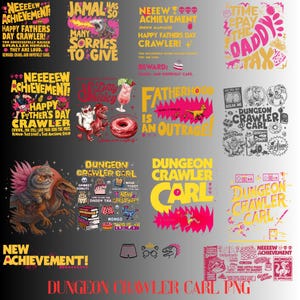 May include: A collection of graphic designs featuring Dungeon Crawler Carl themes, including text like Neeeeew Achievement, Happy Fathers Day Crawler, Time to Pay the Daddy Tax, and Fatherhood is an Outrage, with illustrations of cats, dinosaurs, and donuts.