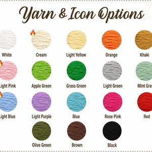 May include: A color chart titled "Yarn & Icon Options" displays various yarn colors. Colors include white, cream, light yellow, orange, khaki, light pink, apple green, grass green, light green, mint green, light blue, light purple, blue, rose pink, red, olive green, brown, and black.