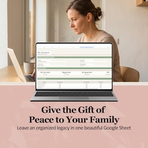 May include: A laptop displaying a financial summary with green and white data tables. The text "Give the Gift of Peace to Your Family" and "Leave an organized legacy in one beautiful Google Sheet" is displayed below the laptop.