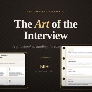 May include: A guidebook titled "The Art of the Interview" with the subtitle "A guidebook to landing the role." The cover is black and gold with the text "THE COMPLETE REFERENCE." The book includes the STAR method and 50+ actionable tips.