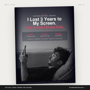 May include: A grayscale image of a book cover titled "I Lost 3 Years to My Screen." The cover features a person lying down, holding a phone. The text includes statistics about screen time and a 30-day plan.