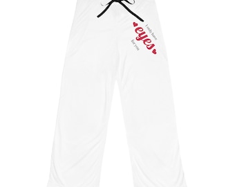 Pajama Pants, White, "I Only Have Eyes For You" Heart Print