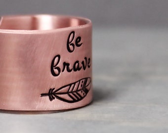 Be Brave Ring - Copper Ring - Inspiration Ring - Mindfulness Gift