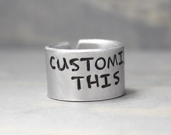 Quote Ring - Custom Ring - Custom Engraved Ring Handstamped Jewelry