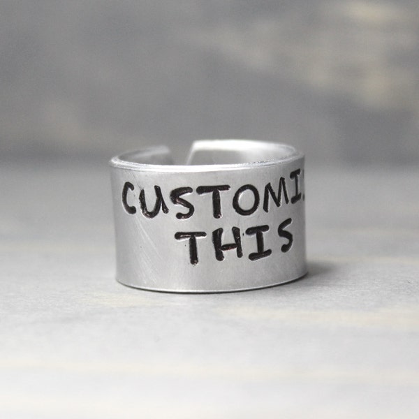 Quote Ring - Custom Ring - Custom Engraved Ring Handstamped Jewelry