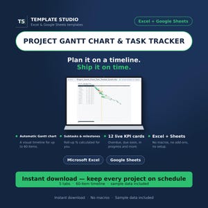 May include: A digital template for a Project Gantt Chart and Task Tracker compatible with Excel and Google Sheets. The graphic displays a laptop screen showing a project timeline, with text detailing features like automatic charts, subtasks, milestones, and 12 live KPI cards. The design uses a dark blue background with green accents and includes buttons for Microsoft Excel and Google Sheets.