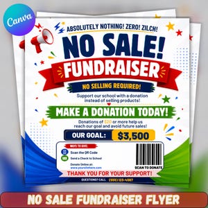 May include: A square flyer for a school fundraiser with the text NO SALE! FUNDRAISER, NO SELLING REQUIRED!, MAKE A DONATION TODAY!, and OUR GOAL: $3,500. It features a red megaphone, colorful stars, a barcode, and contact information.