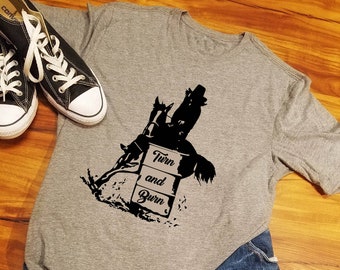 Barrel Racer, Barreling Racer Shirt, Cowgirl TShirt, Barrel Racer T-Shirt, Turn and Burn, Rodeo Shirt for Women, Rodeo Shirt, Rodeo Queenuii