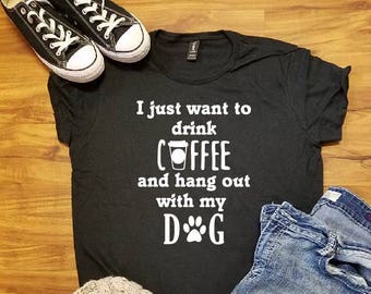 Coffee and Dogs Shirt, Coffee and Dogs, Coffee and Dog Shirt, Dog and Coffee Shirt, Dog Shirt, Coffee Shirt, Coffee Lover Shirt, Dog Lover