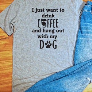 Coffee and Dogs Shirt, Coffee and Dogs, Coffee and Dog Shirt, Dog and Coffee Shirt, Dog Shirt, Coffee Shirt, Coffee Lover Shirt, Dog Lover image 4
