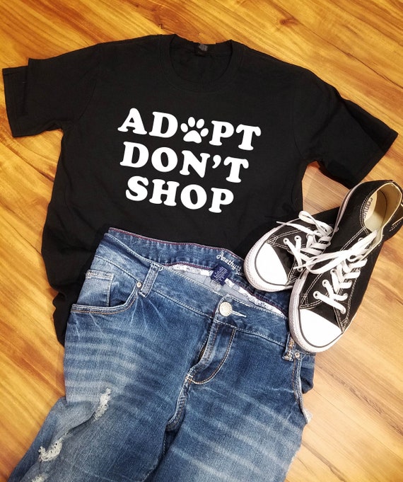 Animal Rescue Shirt, Animal Rescue Tshirt, Animal Rescue Gift, Adopt Don't Shop, Adopt Don't Shop Shirt, Adopt Don't Shop TShirt