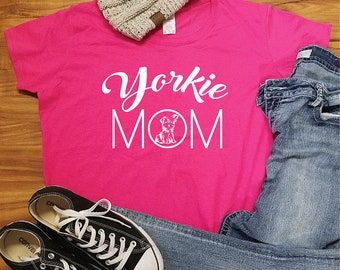 Yorkie Mom, Yorkie Mom Shirt, Yorkie TShirt, Yorkie Gifts, Yorkie Dog Gifts, Yorkie Tshirt Woman, Yorkie Shirt, Yorkie, Yorkie Terrier