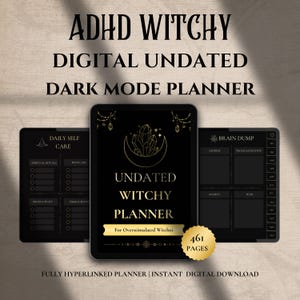 Puede incluir: Un planificador digital sin fecha en modo oscuro titulado ADHD WITCHY, UNDATED WITCHY PLANNER y For Overstimulated Witches. El planificador presenta ilustraciones doradas de cristales y una luna creciente sobre fondo negro, con 461 páginas.
