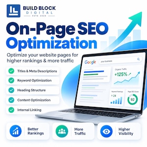 May include: A digital graphic for Build Block Digital featuring the text On-Page SEO Optimization. A laptop displays a Google search interface and analytics dashboard showing organic traffic growth, keyword rankings, and a page SEO score of 92.