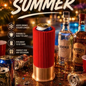 May include: A red and gold cylindrical can cooler holding a 12 oz beverage can. Text reads: JUST IN TIME FOR SUMMER, KEEPS DRINKS COLDER LONGER, DURABLE & BUILT TO LAST, FITS MOST 12 OZ CANS, PERFECT FOR ANY OCCASION, BEACH DAYS, BBQ NIGHTS, GOOD TIMES.