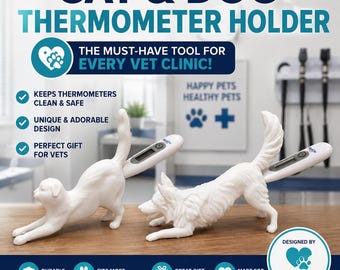May include: Two white plastic figures, one shaped like a stretching cat and one like a crouching dog, each holding a digital thermometer in its rear. The text CAT & DOG THERMOMETER HOLDER is displayed above, with additional text regarding vet clinic use.