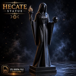 May include: A black Hecate statue with a hooded figure holding a torch and a sphere. The statue is on a square base, with the words "HECATE STATUE" in gold lettering above it. The image also includes the text "STL DIGITAL FILE - READY TO PRINT".