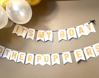 Dog Birthday Banner, It's My Bday Motherpuppers.