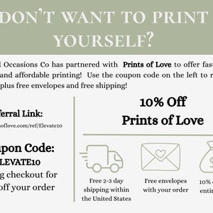 May include: A white informational graphic with sage green headers featuring the text DON'T WANT TO PRINT YOURSELF? It includes a referral link www.printsoflove.com/ref/Elevate10, the coupon code ELEVATE10, and icons for a delivery truck, envelope, and money bag.