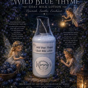 May include: A clear plastic pump bottle of Momma's Magik Wild Blue Thyme goat milk lotion with a white label featuring the product name and brand logo. The bottle is surrounded by illustrations of fairies, blueberries, and lanterns on a dark background.