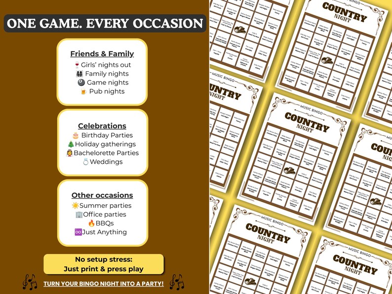 May include: A set of printable Country Night music bingo cards on a brown background. The text reads ONE GAME. EVERY OCCASION, listing events like birthday parties and game nights. The cards feature a grid with song titles and cowboy hat icons.