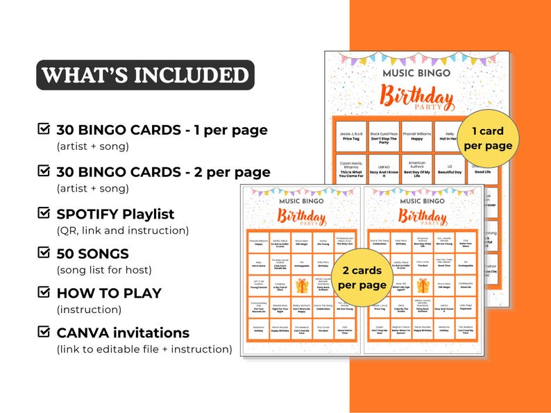 May include: A printable Music Bingo Birthday Party game set. Includes 30 bingo cards (1 or 2 per page), a Spotify playlist, 50 songs, instructions, and Canva invitations. The design features an orange and white color scheme.