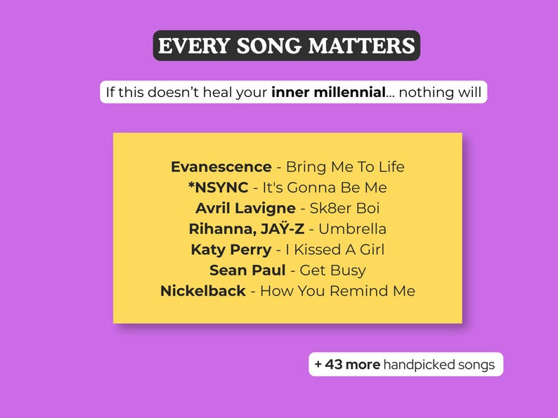 Może przedstawiać: Fioletowa grafika z tekstem "EVERY SONG MATTERS" i listą piosenek, w tym "Bring Me To Life" zespołu Evanescence i "Umbrella" Rihanny, JAY-Z. Obecny jest r&oacute;wnież tekst "If this doesn't heal your inner millennial... nothing will".