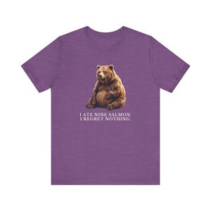 No Regrets Bear Shirt, Funny Grizzly Bear Tee, Salmon Lover Gift, Outdoorsy Humor Graphic T-Shirt, Wildlife Tee bild 16