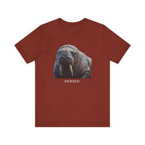 Denied. The Walrus Decides. T-Shirt 画像 7