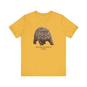 Aggressively Fine Wombat Shirt, Funny Wombat Tee, Sarcastic Mood Gift, Relatable Humor Graphic T-Shirt, Australian Animal image 9