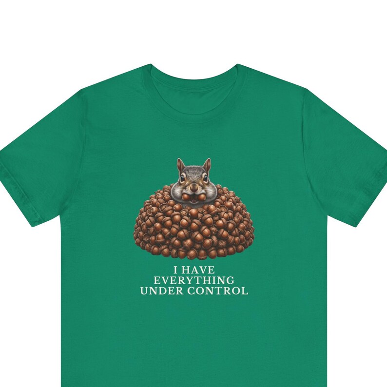 Everything Under Control Squirrel T-Shirt image 1