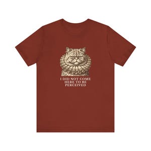 Did Not Come To Be Perceived T-Shirt image 7