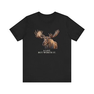 A Lot. But Worth It. T-Shirt 画像 3