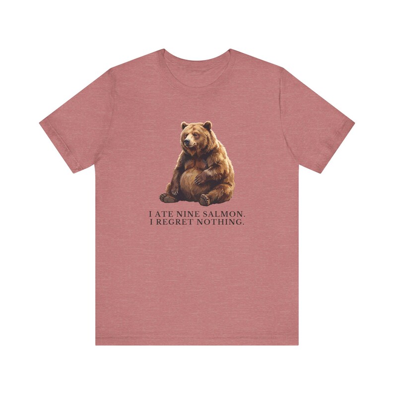 No Regrets Bear Shirt, Funny Grizzly Bear Tee, Salmon Lover Gift, Outdoorsy Humor Graphic T-Shirt, Wildlife Tee bild 3