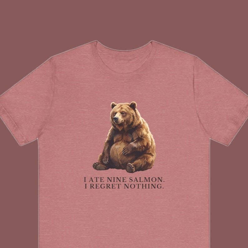 No Regrets Bear Shirt, Funny Grizzly Bear Tee, Salmon Lover Gift, Outdoorsy Humor Graphic T-Shirt, Wildlife Tee bild 1