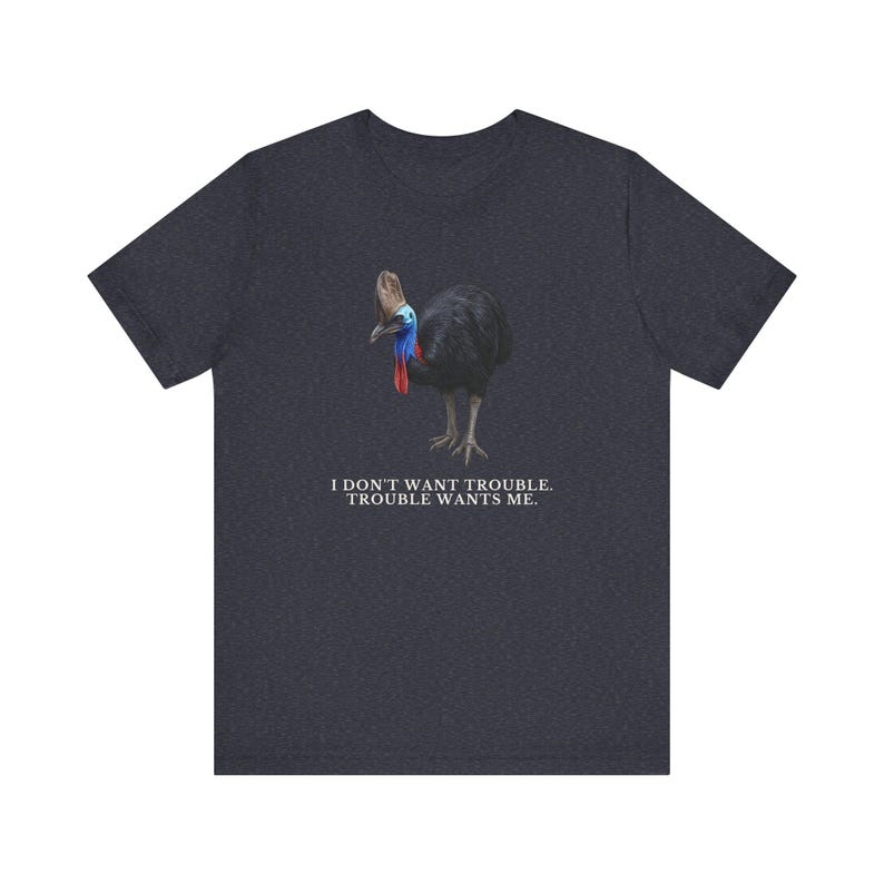 Trouble Finds Me First Shirt, Funny Cassowary Tee, Dangerous Bird Gift, Australian Wildlife Graphic T-Shirt, Bird Nerd afbeelding 15