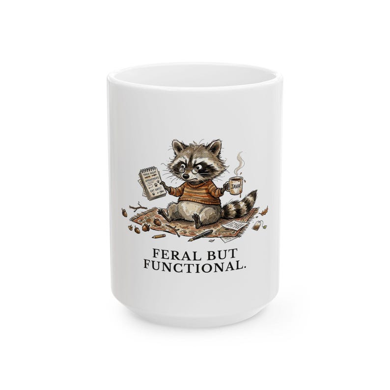Feral But Functional Ceramic Mug - Funny Raccoon Burnout Gift image 2