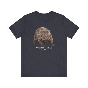 Aggressively Fine Wombat Shirt, Funny Wombat Tee, Sarcastic Mood Gift, Relatable Humor Graphic T-Shirt, Australian Animal image 14