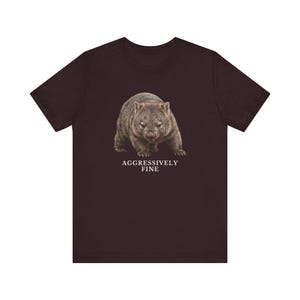Aggressively Fine Wombat Shirt, Funny Wombat Tee, Sarcastic Mood Gift, Relatable Humor Graphic T-Shirt, Australian Animal image 20