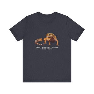 Practicing Letting Go Gecko T-Shirt image 14