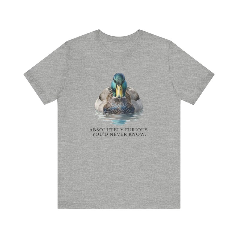 Absolutely Furious. You'd Never Know. T-Shirt image 13