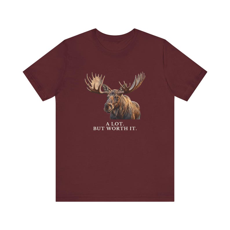 A Lot. But Worth It. T-Shirt 画像 19
