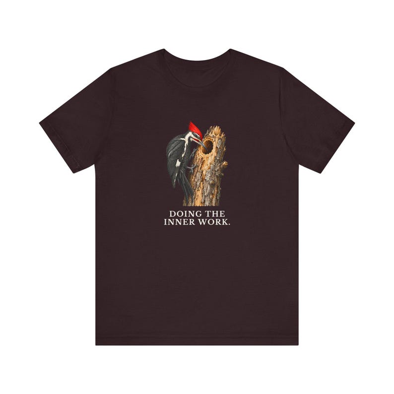 Doing The Inner Work Woodpecker T-Shirt Bild 20