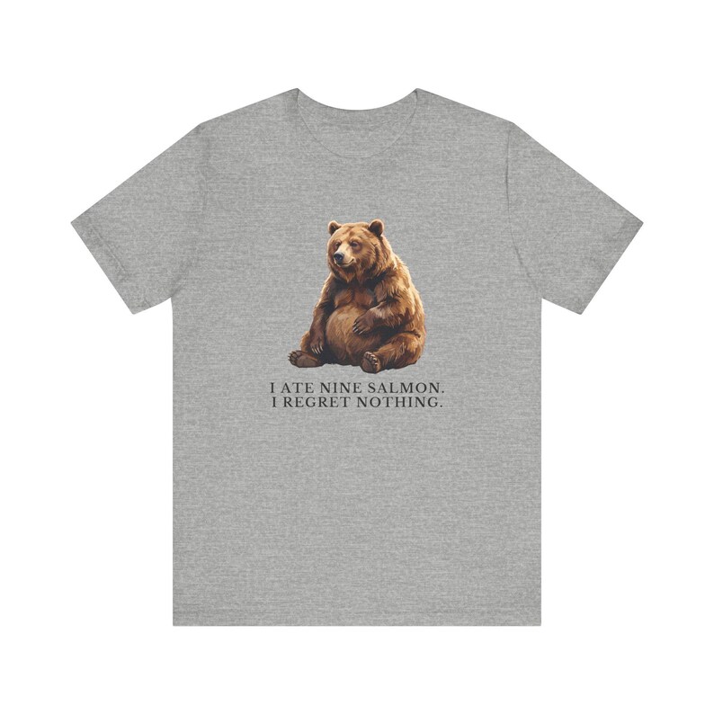 No Regrets Bear Shirt, Funny Grizzly Bear Tee, Salmon Lover Gift, Outdoorsy Humor Graphic T-Shirt, Wildlife Tee bild 12