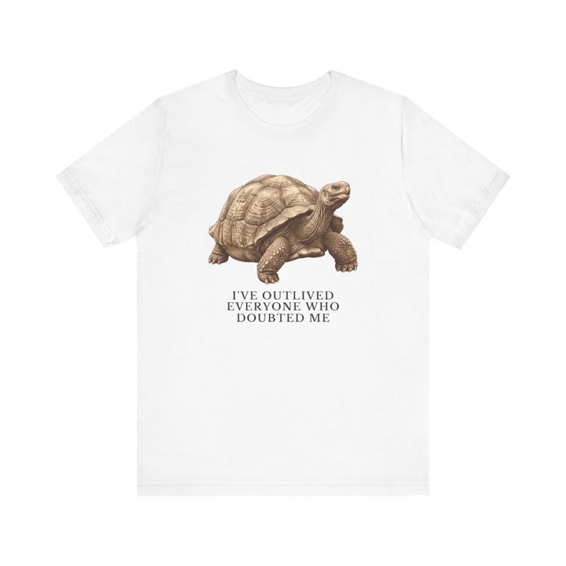 Outlived Every Last Doubter Shirt, Funny Tortoise Tee, Motivational Gift, Survivor Humor Graphic T-Shirt, Slow and Steady afbeelding 5