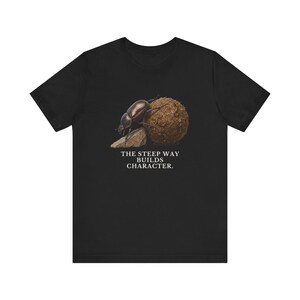 The Steep Way Builds Character T-Shirt image 8